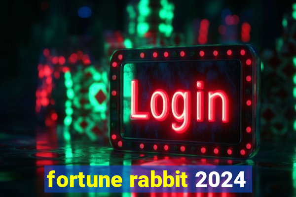 fortune rabbit 2024